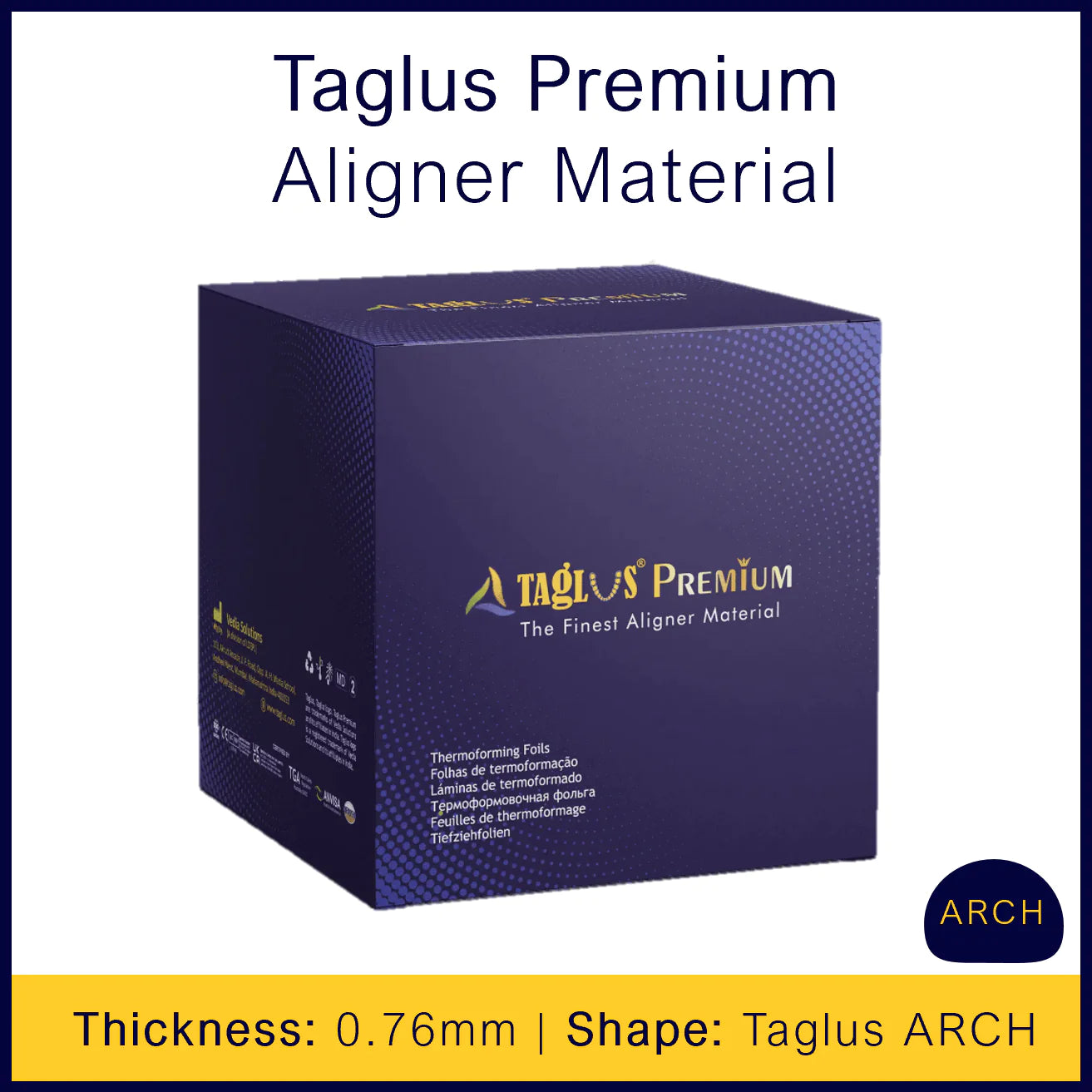 Taglus Premium Aligner Material - 0.76mm x ARCH - 125 Sheets